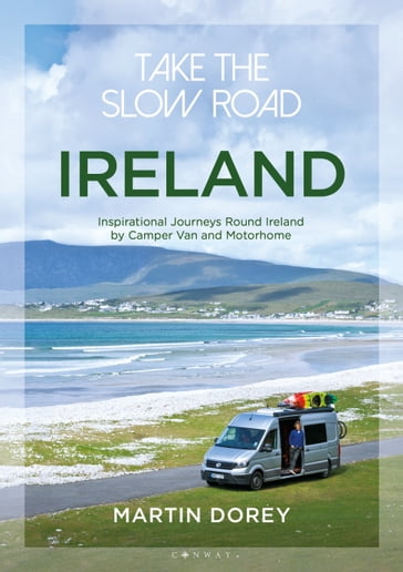 Take the Slow Road: Ireland - Mr Martin Dorey