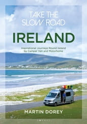 Take the Slow Road: Ireland