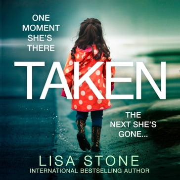 Taken: The addictive crime suspense thriller and USA Today best seller - Lisa Stone