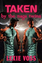 Taken by the Naga Twins