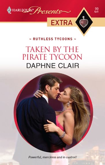 Taken by the Pirate Tycoon - Daphne Clair