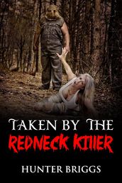 Taken by the Redneck Killer