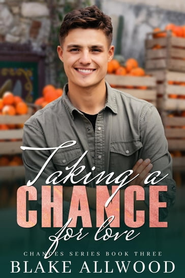 Taking A Chance For Love - Blake Allwood