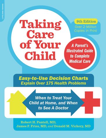 Taking Care of Your Child, Ninth Edition - Donald M. Vickery - James F. Fries - Robert Pantell