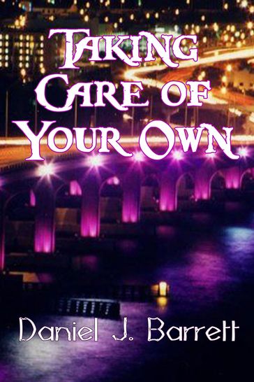 Taking Care of Your Own - Daniel J. Barrett