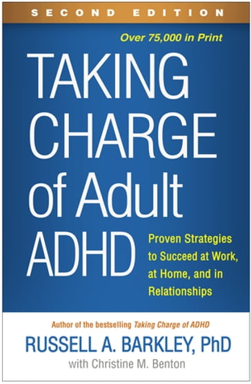 Taking Charge of Adult ADHD - PhD  ABPP  ABCN Russell A. Barkley - Christine M. Benton