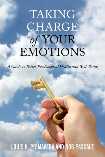 Taking Charge of Your Emotions - Louis H. Primavera - Ph.D. author of 