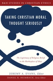 Taking Christian Moral Thought Seriously