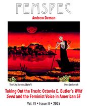 Taking Out the Trash: Octavia E. Butler s Wild Seed and the Feminist Voice in American SF, Femspec Issue 6.2