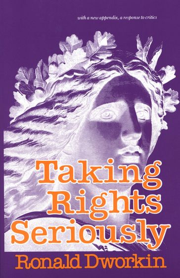 Taking Rights Seriously - Ronald Dworkin