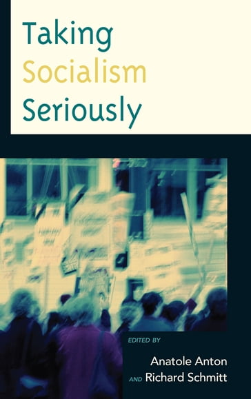 Taking Socialism Seriously - Ann Ferguson - John L. Hammond - David Schweickart - Tony Smith - Karsten Struhl - Indiana University Milton Fisk