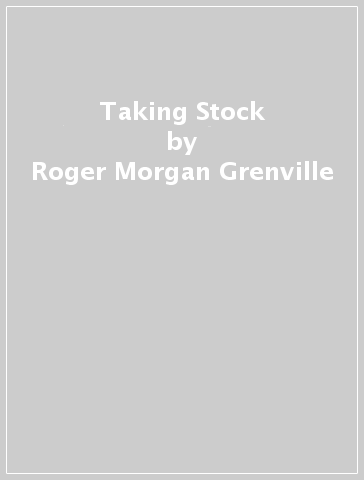Taking Stock - Roger Morgan Grenville