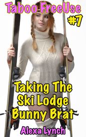 Taking The Ski Lodge Bunny Brat