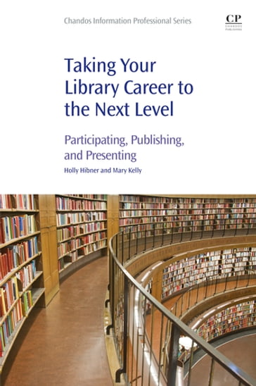 Taking Your Library Career to the Next Level - Holly Hibner - Mary Kelly