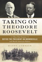 Taking on Theodore Roosevelt