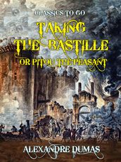 Taking the Bastille or Pitou the Peasant