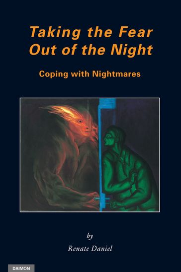 Taking the Fear Out of the Night: Coping with Nightmares - Renate Daniel