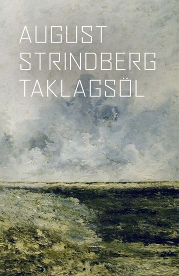 Taklagsol - August Strindberg - Lars Sundh