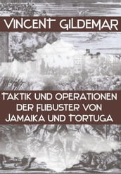 Taktik und Operationen der Filibuster von Jamaika und Tortuga
