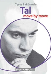 Tal: Move by Move