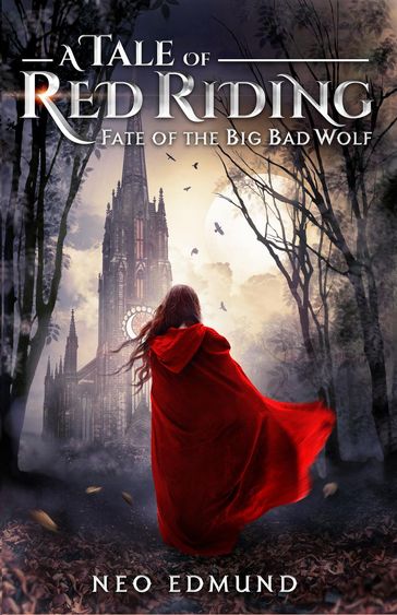 A Tale Of Red Riding -Fate Of The Big Bad Wolf - Neo Edmund