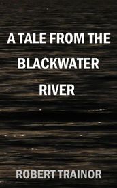 A Tale from the Blackwater River