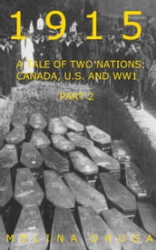 A Tale of Two Nations: Canada, U.S. and WWI (part two)