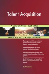 Talent Acquisition A Complete Guide - 2021 Edition