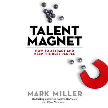 Talent Magnet - Mark Miller
