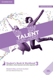 Talent. Student s book e Workbook. Per le Scuole superiori. Con e-book. Con espansione online. Vol. 3: B2