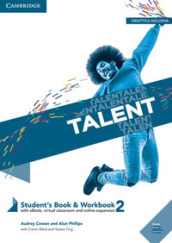 Talent. Student s book e Workbook. Per le Scuole superiori. Con ebook. Con espansione online. Vol. 2: B1-B1+