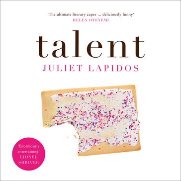 Talent: The wickedly funny literary debut - Juliet Lapidos