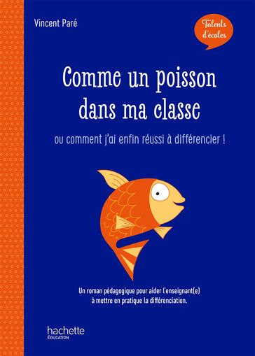 Talents d'école - Comme un poisson dans ma classe - ePub FXL - Ed. 2019 - Vincent Paré