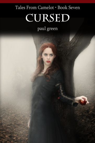 Tales From Camelot Series 7: Cursed - Paul Green