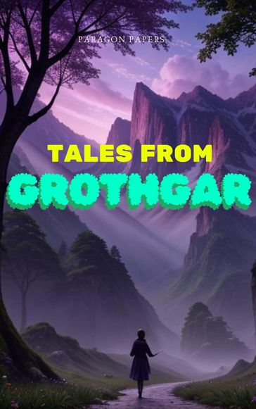 Tales From Grothgar - Paragon Papers
