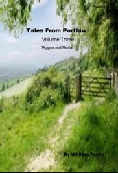 Tales From Portlaw Volume Three:  Bigger and Better 