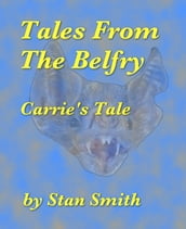 Tales From The Belfry: Carrie s Tale