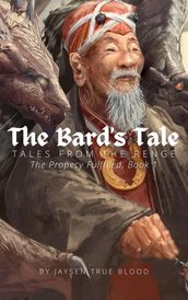 Tales From The Renge: The Prophecy Fulfilled, Book 1: The Bard s Tale