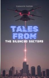 Tales From The Silenced Sectors