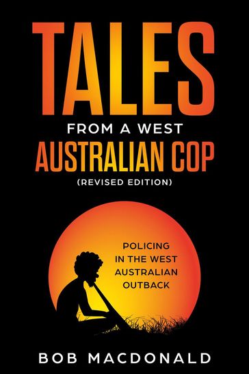 Tales From a West Australian Cop - Bob Macdonald