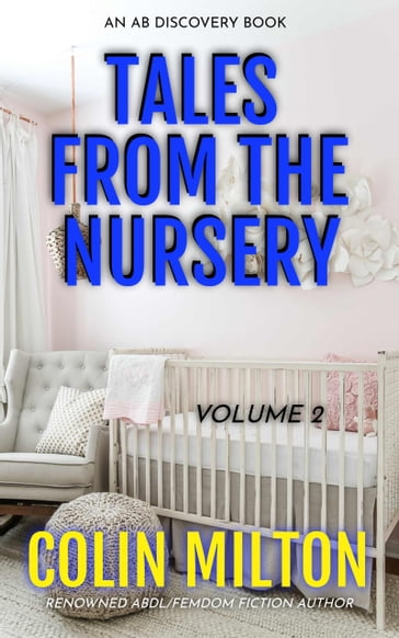 Tales From the Nursery (Volume 2) - Colin Milton - Michael Bent - Rosalie Bent