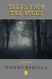 Tales From the Woods