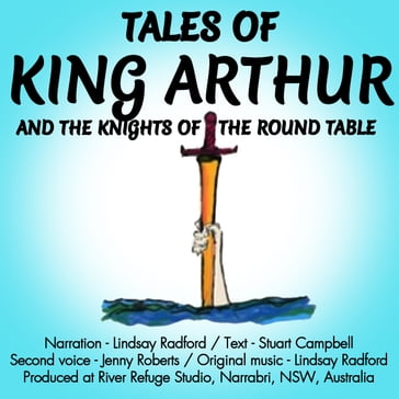 Tales Of King Arthur And The Knights Of The Round Table. - Stuart Campbell