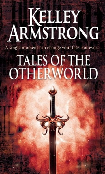 Tales Of The Otherworld - Kelley Armstrong