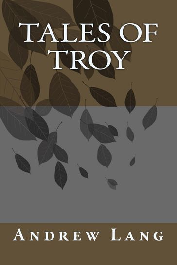 Tales Of Troy - Andrew Lang