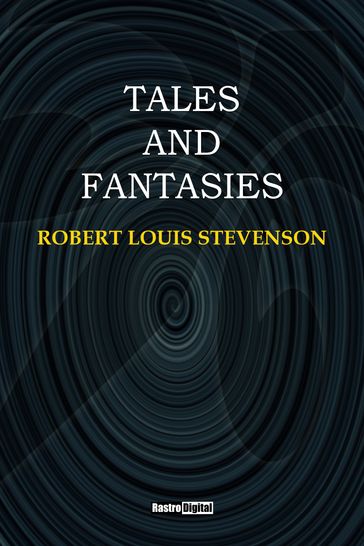 Tales and Fantasies - Robert Louis Stevenson