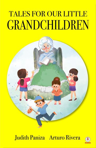 Tales for our Little Grandchildren - Judith Paniza Reyes de Rivera