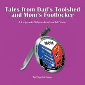 Tales from Dad s Toolshed and Mom s Footlocker
