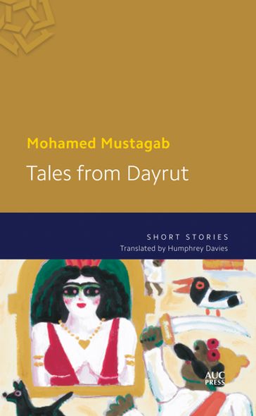 Tales from Dayrut - Mohamed Mustagab