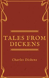 Tales from Dickens (Annotated & Illustrated)